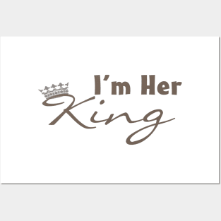 I'm Her King Posters and Art